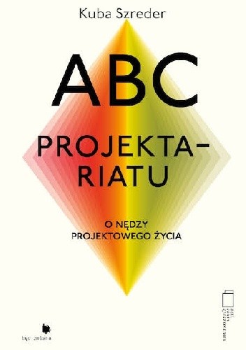 Okładka książki ABC projektariatu Kuba Szreder