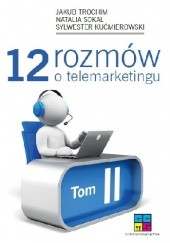 12 rozmów o telemarketingu - tom II