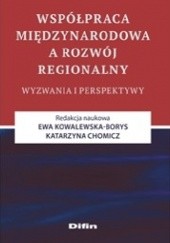 Okładka książki Współpraca międzynarodowa a rozwój regionalny. Wyzwania i perspektywy