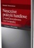 Okładka książki Nieuczciwe praktyki handlowe w świetle prawodawstwa Unii Europejskiej - dyrektywa 2005/29/WE Robert Stefanicki