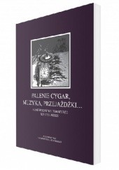 Okładka książki Palenie cygar, muzyka, przejażdżki… Czas wolny w literaturze XIX i XX wieku