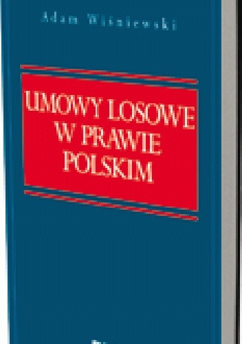 Okładka książki Umowy losowe w prawie polskim Adam Wiśniewski