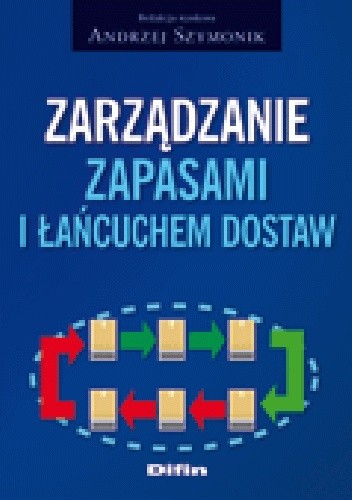 Okładka książki Zarządzanie zapasami i łańcuchem dostaw Andrzej Szymonik