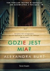 Okładka książki Gdzie jest Mia? Alexandra Burt