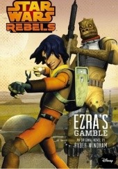 Okładka książki Star Wars Rebels: Ezra's Gamble