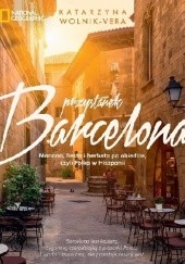 Okładka książki Przystanek Barcelona. Mañana, fiesta i herbata po obiedzie, czyli Polka w Hiszpanii Katarzyna Wolnik-Vera