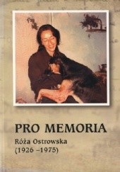 Okładka książki Pro memoria. Róża Ostrowska (1926-1975) Józef Borzyszkowski, Sławina Kwidzyńska