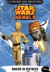 Okładka książki Star Wars Rebels: Droids in Distress Michael Kogge