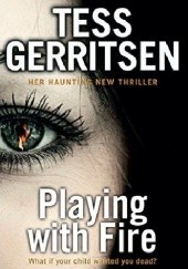 Okładka książki Playing with Fire Tess Gerritsen