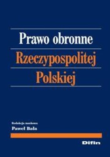 Okładka książki Prawo obronne Rzeczypospolitej Polskiej Paweł Bała