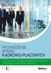 Okładka książki Prowadzenie spraw kadrowo - płacowych Janina Mierzejewska-Majcherek