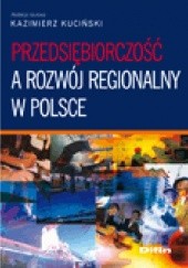 Okładka książki Przedsiębiorczość a rozwój regionalny w Polsce