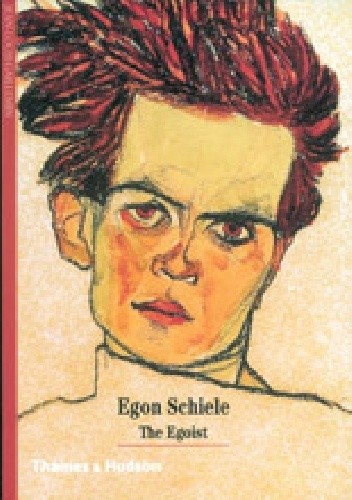 Okładka książki Egon Schiele. The Egoist Jean-Louis Gaillemin