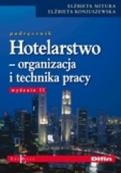 Hotelarstwo. Organizacja i technika pracy. Podręcznik