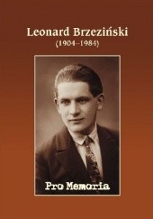 Okładka książki Pro memoria. Leonard Brzeziński (1904-1984) Józef Borzyszkowski