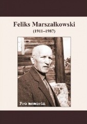 Okładka książki Pro memoria. Feliks Marszałkowski (1911-1987) Józef Borzyszkowski