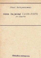 Okładka książki Pro memoria. Anna Łajming (1904-2003) Józef Borzyszkowski