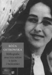 Okładka książki Róża Ostrowska. Bibliografia oraz trzy szkice o życiu i twórczości Andrzej Fac