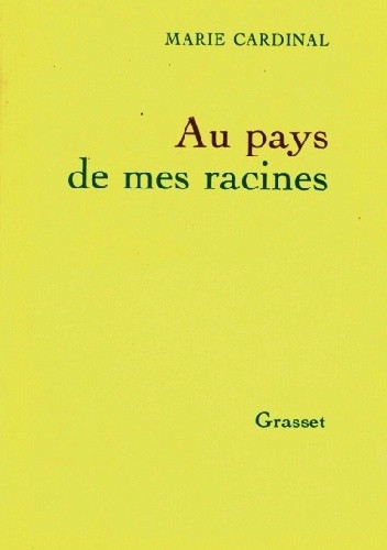 Okładka książki Au pays de mes racines Marie Cardinal