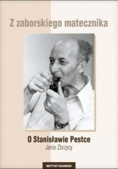 Okładka książki Z zaborskiego matecznika. O Stanisławie Pestce - Janie Zbrzycy Józef Borzyszkowski