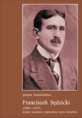 Franciszek Sędzicki (1882-1957) - działacz narodowy, regionalista i poeta kaszubski