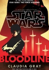 Okładka książki Star Wars: Bloodline Claudia Gray