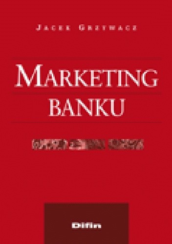 Okładka książki Marketing banku Jacek Grzywacz