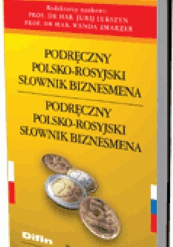 Okładka książki Podręczny polsko-rosyjski słownik biznesmena Jurij Lukszyn, Wanda Zmarzer