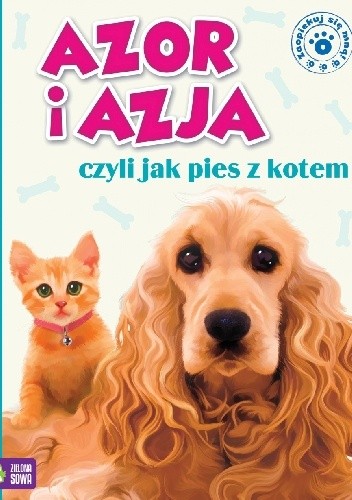 Okładka książki Azor i Azja, czyli jak pies z kotem Marzena Kwietniewska-Talarczyk