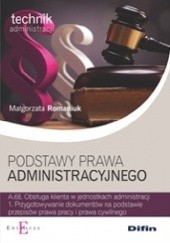 Okładka książki Podstawy prawa administracyjnego Małgorzata Romaniuk