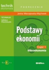 Okładka książki Podstawy ekonomii. Część 1. Mikroekonomia Janina Mierzejewska-Majcherek