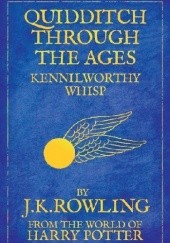Okładka książki Quidditch Through The Ages J.K. Rowling