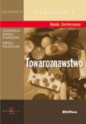 Okładka książki Towaroznawstwo Beata Zembrzuska