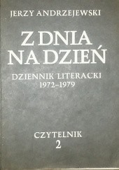 Z dnia na dzień. Dziennik literacki 1972-1979 tom 2