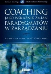 Okładka książki Coaching jako wskaźnik zmian paradygmatu w zarządzaniu Lidia D. Czarkowska