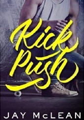 Okładka książki Kick Push Jay McLean