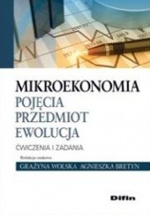 Okładka książki Mikroekonomia. Pojęcia, przedmiot, ewolucja. Ćwiczenia i zadania