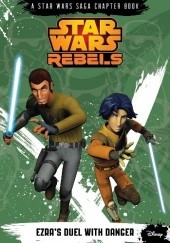 Okładka książki Star Wars Rebels: Ezra's Duel with Danger Michael Kogge