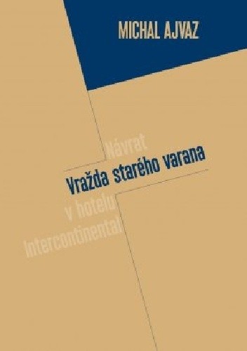 Okładka książki Vražda starého varana Michal Ajvaz