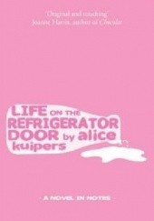 Okładka książki Life on the refrigerator door Alice Kuipers