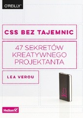 CSS bez tajemnic. 47 sekretów kreatywnego projektanta