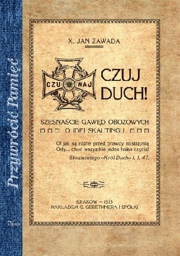 Okładka książki CZUJ DUCH! Szesnaście gawęd obozowych - o idei skautingu Jan H. Zawada