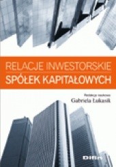Okładka książki Relacje inwestorskie spółek kapitałowych Gabriela Łukasik