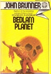 Okładka książki Bedlam Planet John Brunner