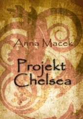 Okładka książki Projekt Chelsea Anna Macek