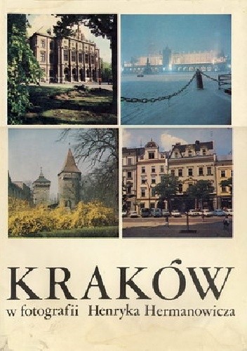 Okładka książki Kraków w fotografii Henryka Hermanowicza Jerzy Banach, Henryk Hermanowicz