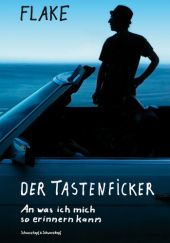 Okładka książki Der Tastenficker: An was ich mich so erinnern kann Flake