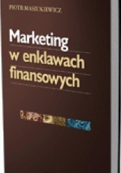 Okładka książki Marketing w enklawach finansowych