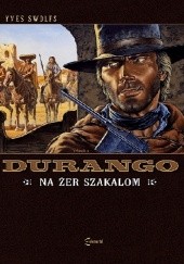 Okładka książki Durango #10: Na żer szakalom Yves Swolfs