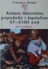 Kultura materialna, gospodarka i kapitalizm XV-XVIII wiek. Tom 2. Gry wymiany.